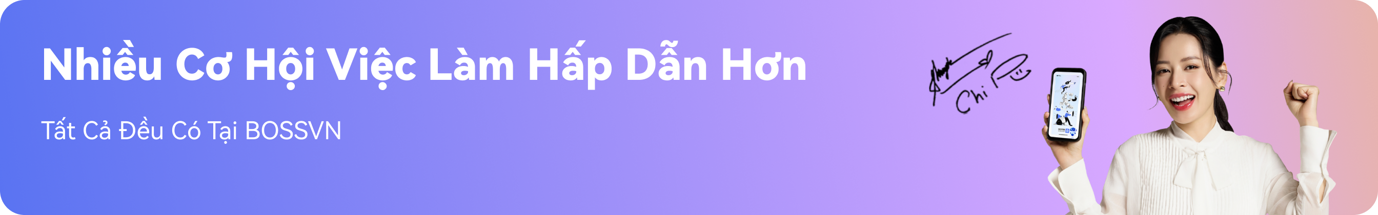 Nhiều Cơ Hội Việc Làm Hấp Dẫn Hơn,Tất cả đều có tại BOSSVN