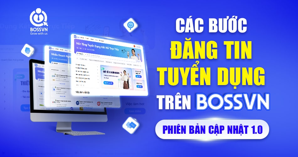 9 BƯỚC ĐĂNG TIN TUYỂN DỤNG MIỄN PHÍ TRÊN BOSSVN – PHIÊN BẢN CẬP NHẬT 1.0