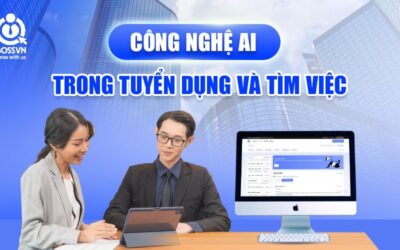 Công nghệ AI trong tuyển dụng và tìm việc: Sự hỗ trợ đắc lực từ công nghệ 4.0