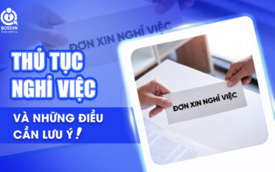 THỦ TỤC NGHỈ VIỆC GỒM NHỮNG GÌ? VÀ NHỮNG ĐIỀU CẦN LƯU Ý