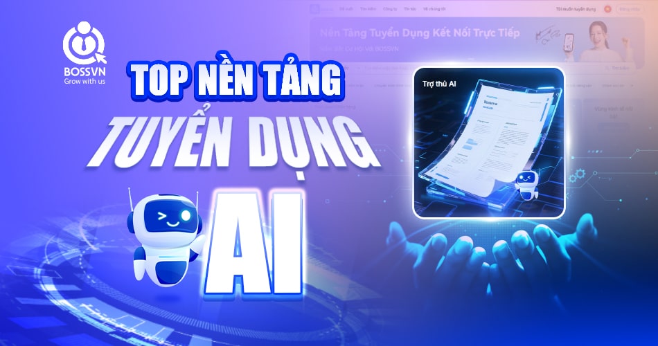 Top nền tảng tuyển dụng AI: BOSSVN AI gợi ý việc làm phù hợp