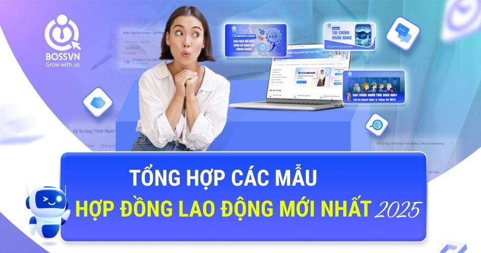 TỔNG HỢP CÁC MẪU HỢP ĐỒNG LAO ĐỘNG MỚI NHẤT 2025