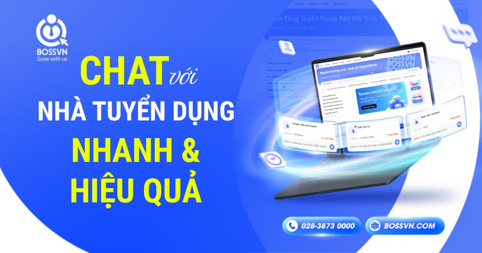 BOSSVN Chat Với Nhà Tuyển Dụng – Nhanh Chóng, Hiệu Quả
