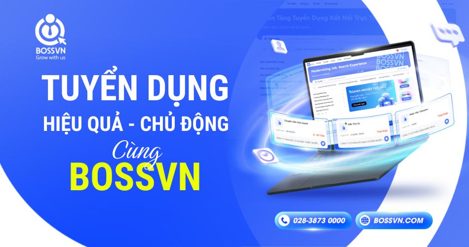Nền tảng BOSSVN tuyển dụng hiệu quả và chủ động