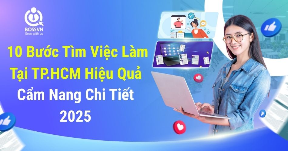 10 Bước Tìm Việc Làm Tại TP.HCM Hiệu Quả – Cẩm Nang Chi Tiết 2025
