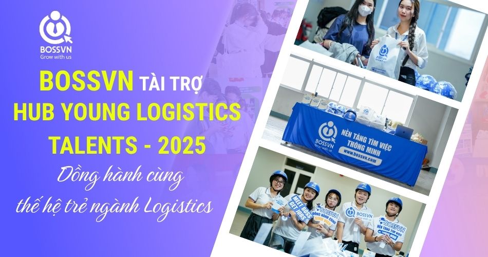 BOSSVN tài trợ HUB Young Logistics Talents 2025 – Đồng hành cùng thế hệ trẻ ngành Logistics