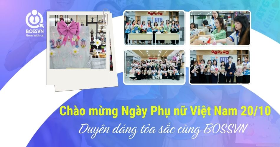 Chào mừng Ngày Phụ nữ Việt Nam 20/10 – Duyên dáng tỏa sắc cùng BOSSVN