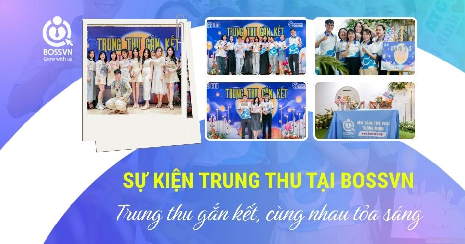 SỰ KIỆN TRUNG THU TẠI BOSSVN – TRUNG THU GẮN KẾT, CÙNG NHAU TỎA SÁNG