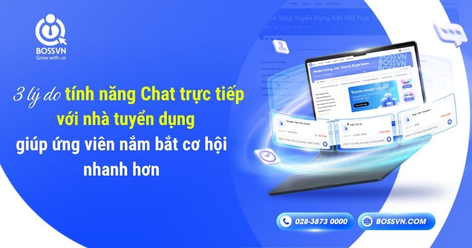 3 lý do tính năng Chat trực tiếp với nhà tuyển dụng giúp ứng viên nắm bắt cơ hội nhanh hơn