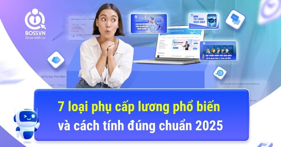 7 loại phụ cấp lương phổ biến và cách tính đúng chuẩn 2025