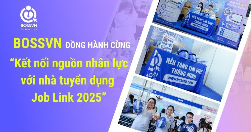BOSSVN đồng hành cùng “Kết nối nguồn nhân lực với nhà tuyển dụng – Job Link 2025”