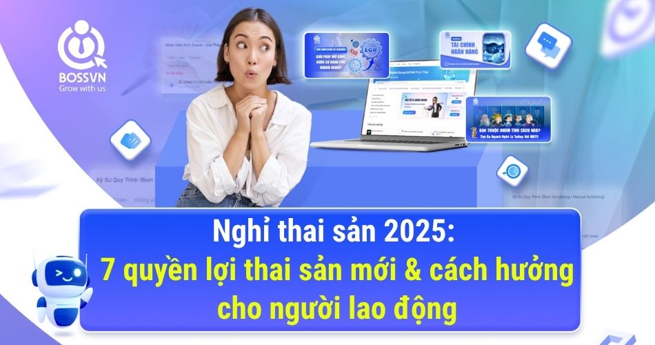 Nghỉ thai sản 2025: 7 quyền lợi thai sản mới & cách hưởng cho người lao động