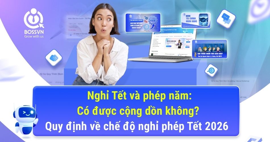 Nghỉ Tết và phép năm: Có được cộng dồn không? Quy định về chế độ nghỉ phép Tết 2026